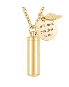 I Still Need You Cylinder Gold - Stainless Steel Cremation Ashes Urn Jewellery Pendant